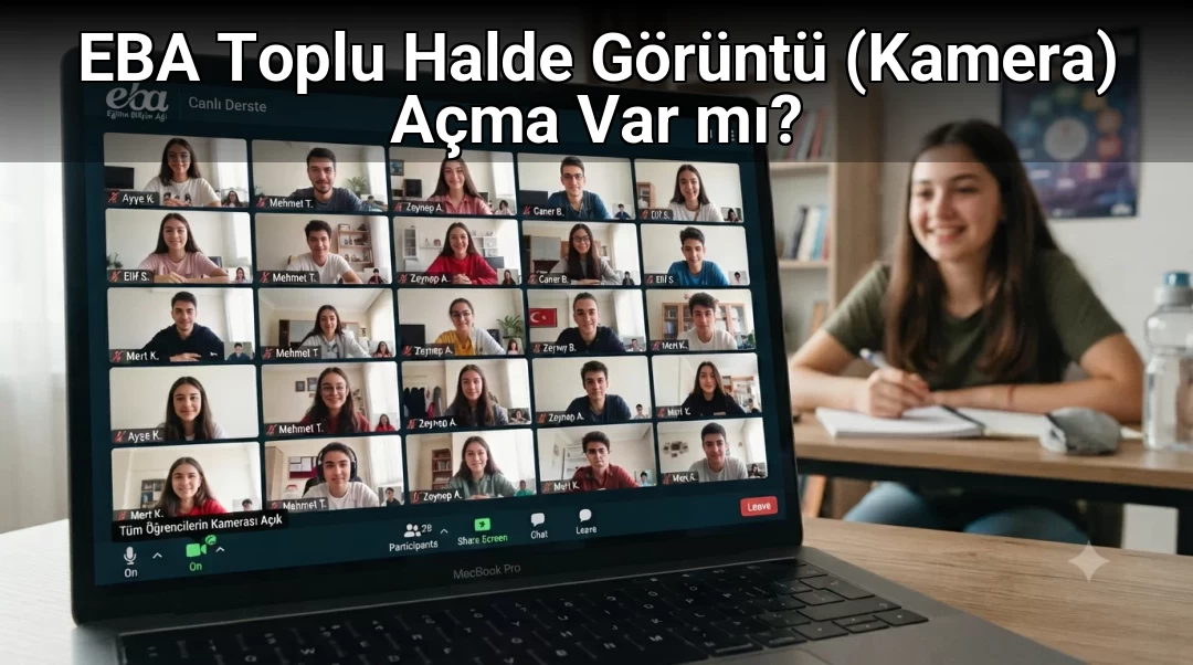 EBA Toplu Halde Görüntü (Kamera) Açma Var mı?